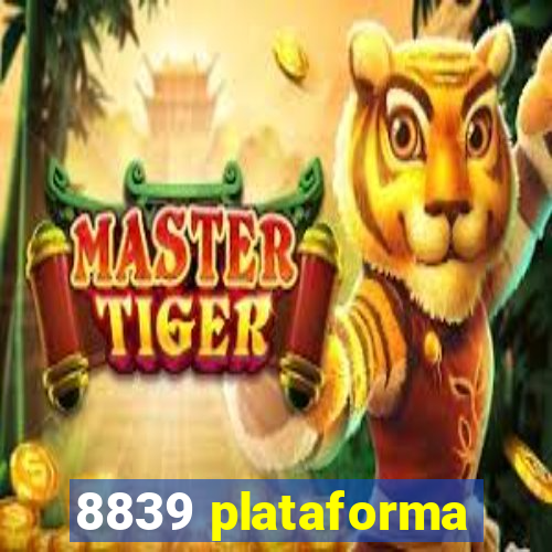 8839 plataforma